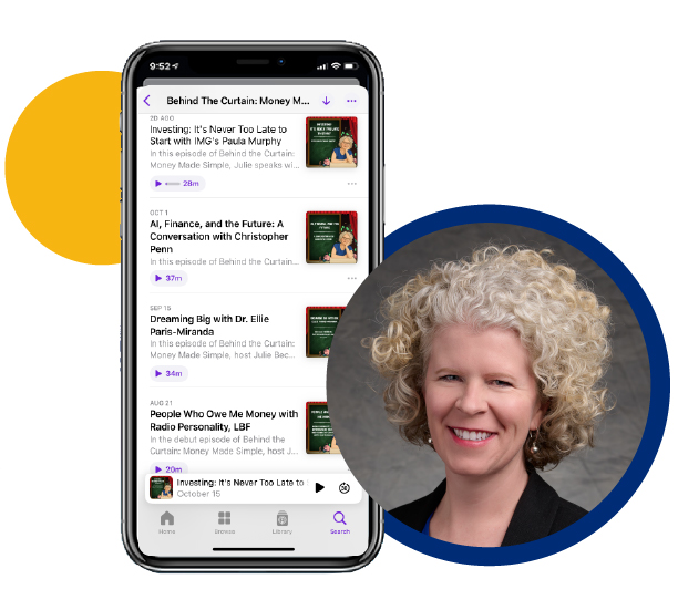 Julie Beckham host her new podcast, Behind the Curtain: Money Made Simple